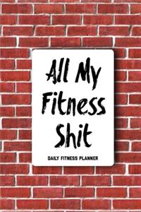 All My Fitness Shit, Daily Fitness Planner