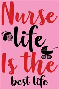 Nurse Life is the Best Life