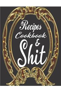 Recipes Cookbook & Shit