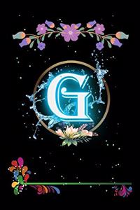 G: Floral Initial Monogram Letter G Notebook. Amazing Medium Lined Journal Notebook / Diary / Christmas & Birthday Gift For Man & Women