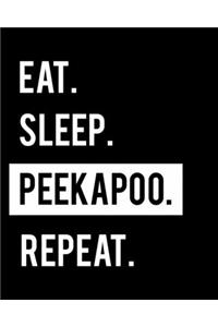 Eat Sleep Peekapoo Repeat