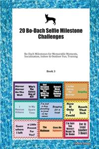 20 Bo-Dach Selfie Milestone Challenges