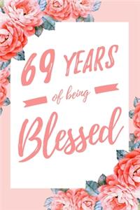 69 Years Of Being Blessed