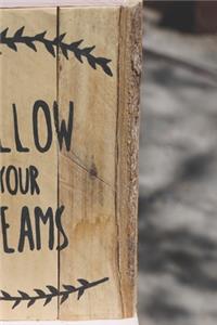 Follow Your Dreams