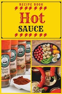 Special Hot Sauce Recipe Book