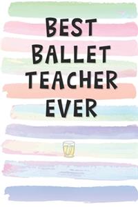 Best Ballet Teacher Ever