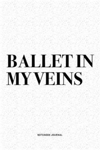 Ballet In My Veins