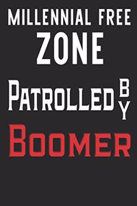 Millennial Free Zone Patrolled by Boomer 2020 Planner for Baby Boomers