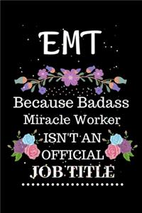 Emt Because Badass Miracle Worker Isn't an Official Job Title