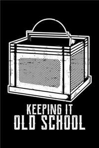 Keeping It Old School