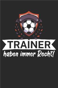 Trainer haben immer Recht