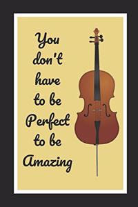 You Don't Have To Be Perfect To Be Amazing