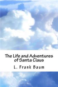 The Life and Adventures of Santa Claus