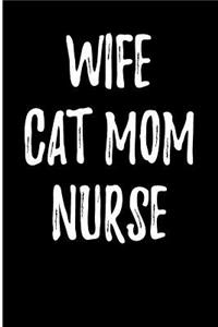 Wife Cat Mom Nurse