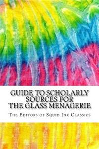 Guide to Scholarly Sources for The Glass Menagerie
