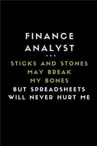 Finance Analyst ... Sticks and Stones May Break My Bones But Spreadsheets Will Never Hurt Me