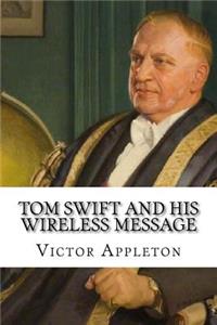 Tom Swift and his Wireless Message