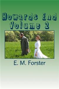 Howards End Volume 2