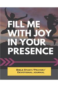 Fill Me with Joy in Your Presence