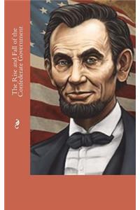 The Rise and Fall of the Confederate Government