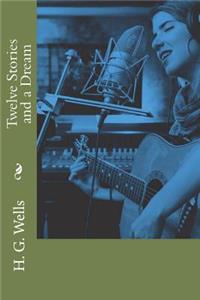 Twelve Stories and a Dream