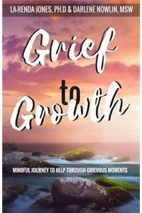 Grief to Growth