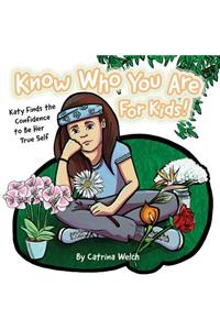 Know Who You Are - for Kids!