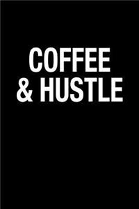 Coffee and Hustle