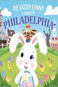 Easter Bunny Is Coming to Philadelphia