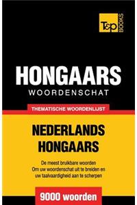 Thematische woordenschat Nederlands-Hongaars - 9000 woorden