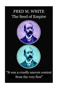 Fred M. White - The Seed of Empire