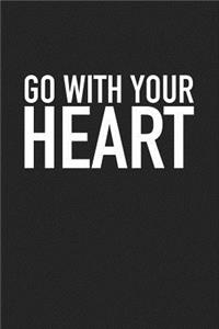 Go with Your Heart