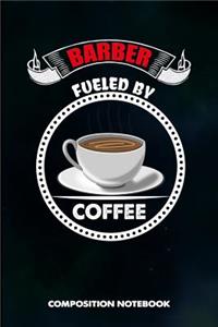 Barber Fueled by Coffee