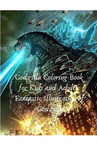 Godzilla Coloring Book for Kids and Adults: Fantastic Illustration of Godzilla