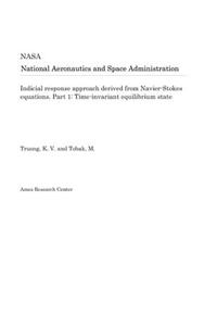 Indicial Response Approach Derived from Navier-Stokes Equations. Part 1