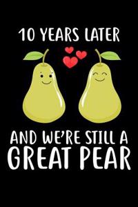 10 Years Later And We're Still A Great Pear