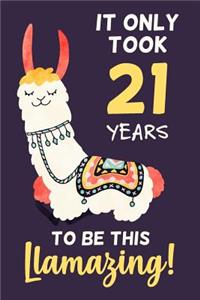 It Only Took 21 Years to Be This Llamazing!: Llama Notebook Journal Diary