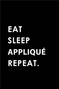 Eat Sleep Appliqué Repeat