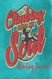 Climbing Feeds My Soul Climbing Journal