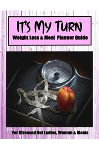 It's My Turn Weight Loss & Meal Planner Guide