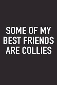 Some of My Best Friends Are Collies