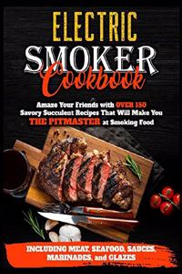 Electric Smoker Cookbook