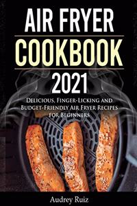 Air Fryer Cookbook 2021