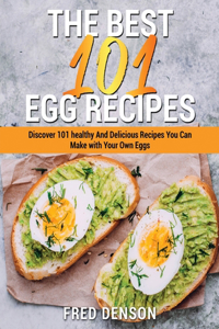 The Best 101 Egg Recipes