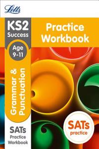 Letts Ks2 Sats Revision Success - New 2014 Curriculum - Grammar and Punctuation Age 9-11 Practice Workbook