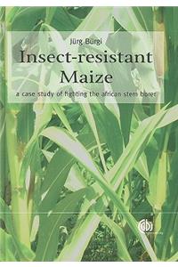 Insect-resistant Maize: A Case Study of Fighting the African Stem Borer (CABI)