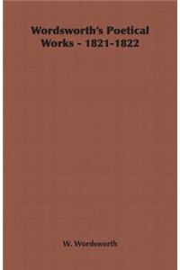 Wordsworth's Poetical Works - 1821-1822