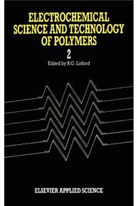 Electrochemical Science and Technology of Polymers