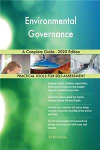 Environmental Governance A Complete Guide - 2020 Edition