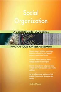 Social Organization A Complete Guide - 2020 Edition